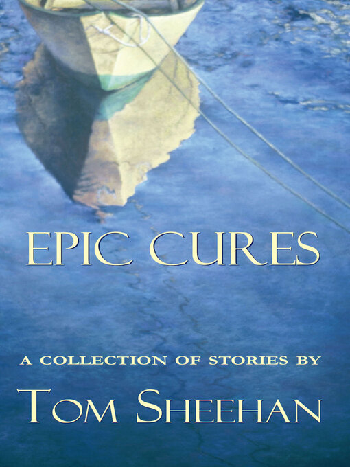 Title details for Epic Cures by Tom Sheehan - Available